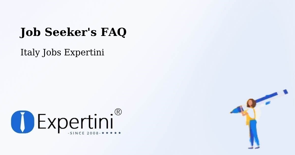 Job Seeker FAQ – Pavia - Italy Jobs Expertini